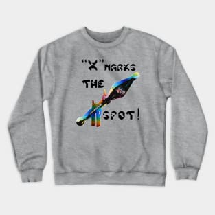 X Marks The Spot, v. Black Text Crewneck Sweatshirt